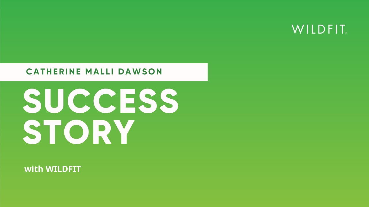 WildFit Success Story - Catherine Malli Dawson